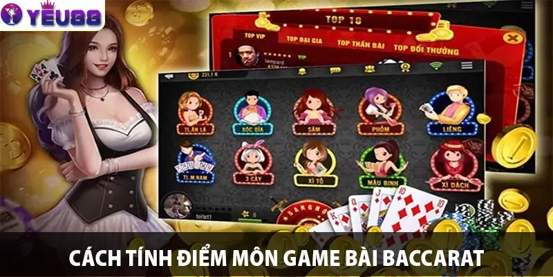 Cách tính điểm môn game bài baccarat