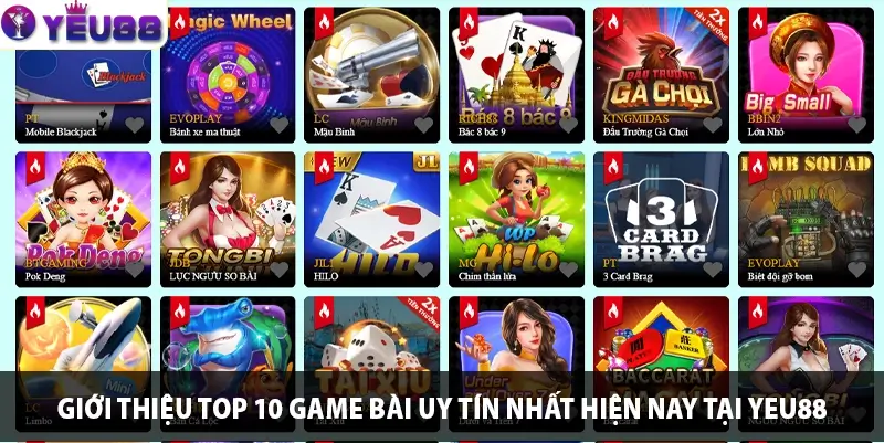 Giới thiệu TOP 10 game bài uy tín nhất hiện nay tại Yeu88