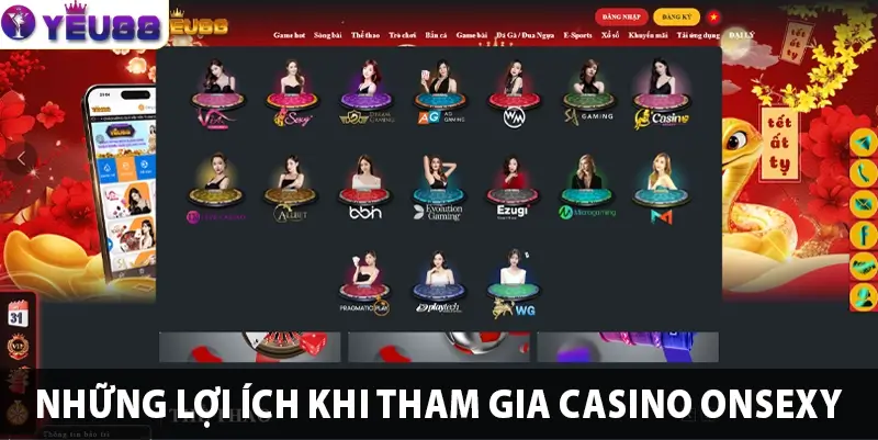 Những lợi ích khi tham gia casino Onsexy