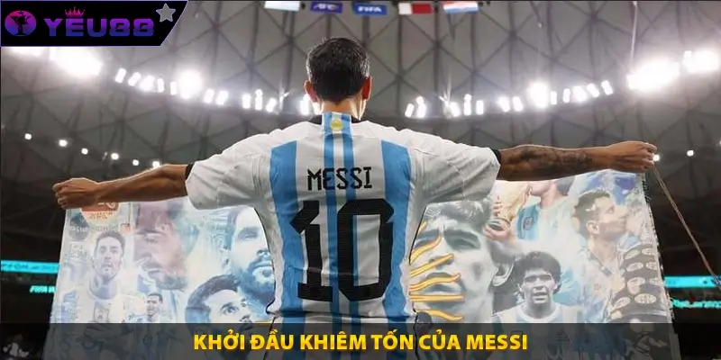 Khởi đầu khiêm tốn của Messi